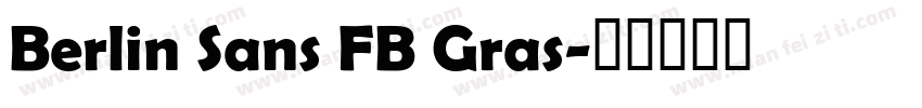 Berlin Sans FB Gras字体转换